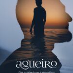 Agueiro: Das profundezas à superfície